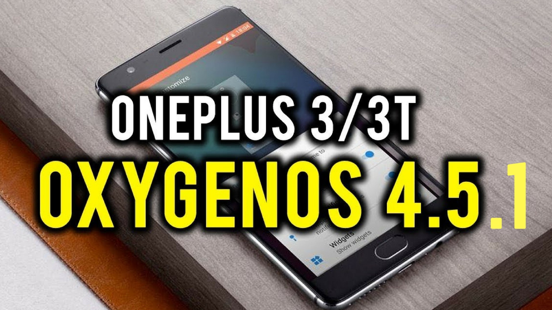 OxygenOs 4.1.5 disponible para OnePlus 3 y OnePlus 3T.