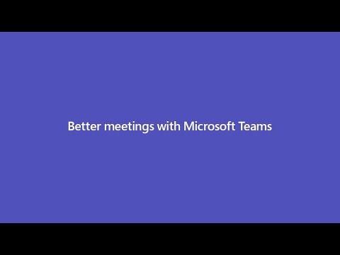 Better meetings with Microsoft Teams