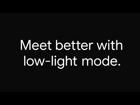 Meet low-light mode enhancements