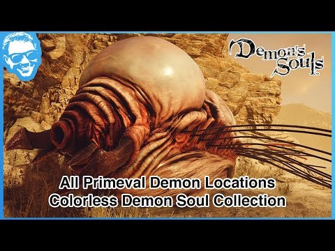 All Primeval Demon Locations - Colorless Demon Soul Collection - Demon