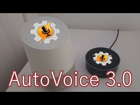 AutoVoice 3.0 - Google Home, Amazon Echo, IFTTT and Natural Language