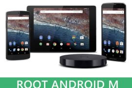 Root Android M on Nexus 5, 6, 9 and Player