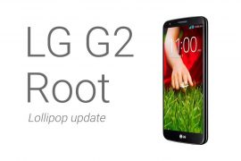 How to Root LG G2 on Lollipop update [All variants]
