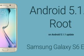 Android 5.1.1 Root for Samsung Galaxy S6 Edge [SM-G925F and G925i]