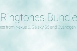 Download Ringtones and Notification tones bundle, a mix of tones from Galaxy S6, Nexus 6 and CyanogenMod ROM