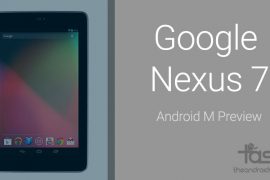 Nexus 7 2012 now rocks Android M Preview build, howsoever unstable it is!