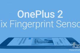 How to Fix OnePlus 2 fingerprint sensor, it’s not really defective at all