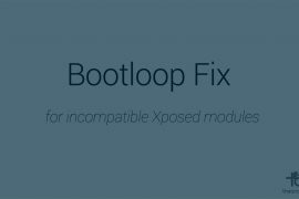 How to Fix or Disable Xposed modules causing bootloop on your Android device