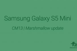 CM13 for Galaxy S5 Mini brings Marshmallow Update unofficially