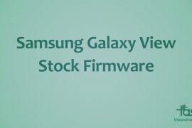 Download Samsung Galaxy View Stock Firmware based on Android 5.1.1