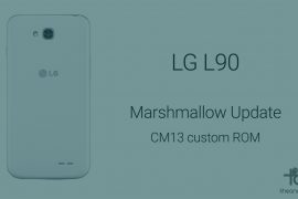 Get LG L90 Marshmallow update via CM13 ROM