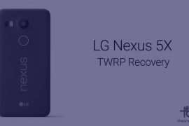 LG Nexus 5X TWRP Recovery: Downloads and Guide