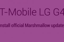 How to update T-Mobile LG G4 to Marshmallow 6.0 with ROM ported from 20A official firmware