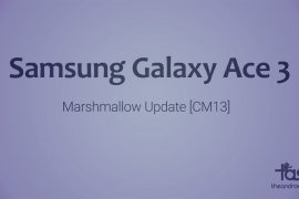 Galaxy Ace 3 CM13 brings Marshmallow Update unofficially