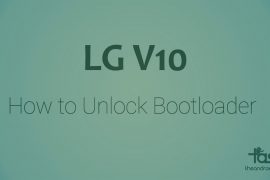 How to Unlock Bootloader of LG V10