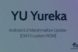 YU Yureka CM13 gets you Android 6.0 Marshmallow Update unofficially