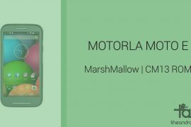 Download Moto E Marshmallow Update: CM13 and other ROMs