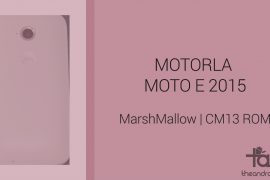 Download Moto E 2015 Marshmallow Update: CM13 and other ROMS
