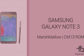 Download Samsung Galaxy Note 3 Marshmallow Update: CM13 and other ROMs
