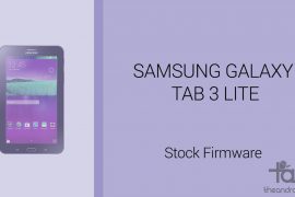 Download Galaxy Tab 3 Lite Firmware [Stock ROM, Unbrick, Update, Downgrade, Fix, Back To Stock, Restore]