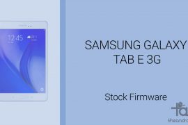 Galaxy Tab E firmware download: fast and free Stock ROM links