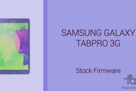 Download Galaxy TabPro Firmware [Stock ROM, Unbrick, Update, Downgrade, Fix, Back To Stock, Restore]