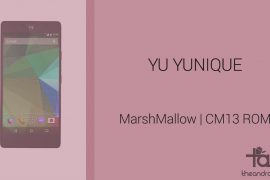 Download YU Yunique CM13 for Marshmallow Update: CM13 and other ROMs