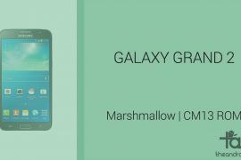Download Galaxy Grand 2 Marshmallow Update: CM13 and other ROMs