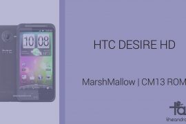 Download HTC Desire HD Marshmallow Update: CM13 and other ROMs