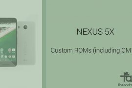 Download Nexus 5X Custom ROMs: CM13 and other ROMs