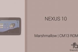 Download Nexus 10 Marshmallow Update: CM13 and other ROMs