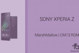 Download Sony Xperia Z Marshmallow Update: CM13 and other ROMS