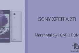 Download Sony Xperia ZR Marshmallow Update: CM13 and other ROMs