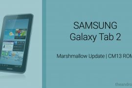 Galaxy Tab 2 Marshmallow Update: CM13 and other ROMs