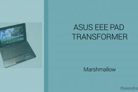 Download Asus Eee Pad Transformer TF101 Marshmallow Update: CM13 and other ROMs