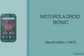 Download Droid Bionic Marshmallow Update: CM13 and other ROMs