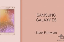 Download Galaxy E5 Firmware [Stock ROM, Unbrick, Update, Downgrade, Fix, Back To Stock, Restore]