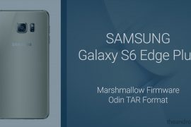 Update [G928C added] Galaxy S6 Edge Plus gets Marshmallow firmware too [Odin TAR]