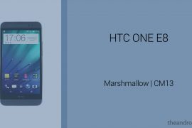 Download HTC One E8 Marshmallow Update: CM13 and other ROMs