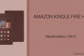 Download Amazon 7 Kindle Fire HD Marshmallow Update: CM13 and other ROMs