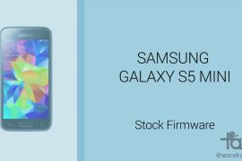 Download Galaxy S5 Mini Firmware [Stock ROM, Unbrick, Update, Downgrade, Fix, Back To Stock, Restore]