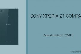 Download Sony Xperia Z1 Compact Marshmallow Update: CM13 and other ROMs