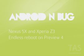 PSA: Nexus 5X Wi-Fi bug on Android N Developer Preview 4 throws it in endless reboot (Xperia Z3 too)