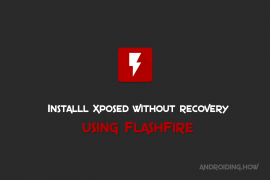 How to Install Xposed without Recovery using Flashfire