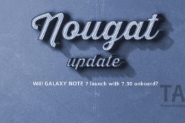 Will Galaxy Note 7 launch with Android Nougat?