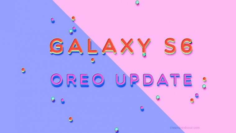 Galaxy S6 Oreo Update