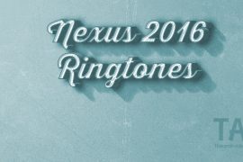 Download Nexus 2016 Ringtones and Notification tones