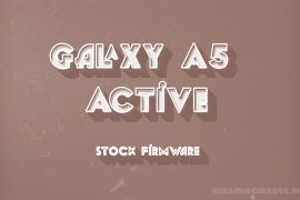 Download Galaxy A5 Active Firmware