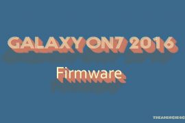 Download Galaxy On7 2016 Firmware [G610MUBU1API6, G610MUBU1API5, G610YZTU1APJ3 and G610YZTU1APJ2]