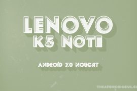 Android Nougat update for Lenovo K5 Note: expected release date